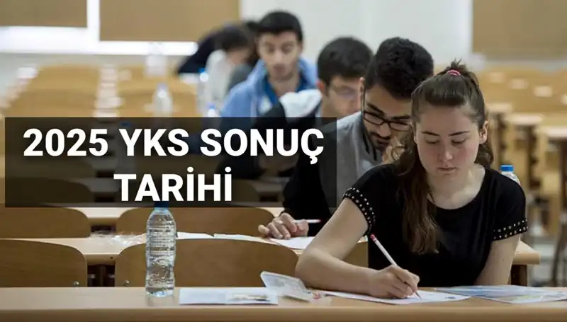 YKS 2025 Sonuç Tarihi Açıklandı: Öğrencileri Neler Bekliyor?
