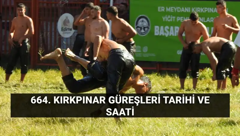 664. Kırkpınar Yağlı Güreşleri İçin Geri Sayım Başladı!