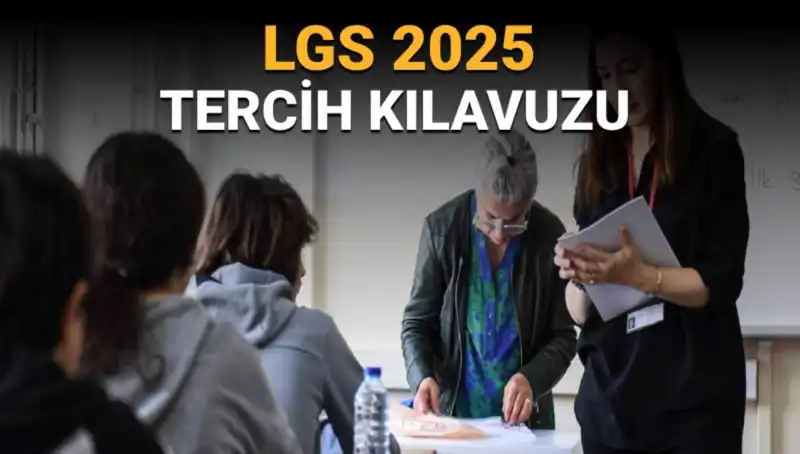 LGS Tercih Süreci Başlıyor: Tercih Tarihleri ve Kılavuzu Açıklandı!