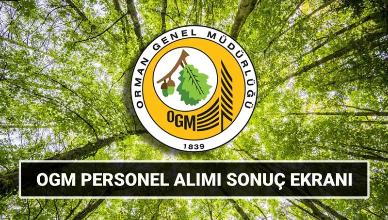 Orman Genel Müdürlüğü 3.477 İşçi Alımı Mülakat Takvimi Belli Oldu