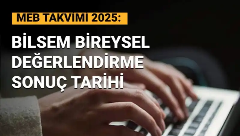 2025 BİLSEM Sonuçları Açıklanıyor: Beklenen Tarih ve Detaylar