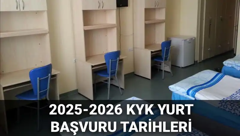 KYK Yurt Başvuruları 2025-2026: Tarihler ve Süreç Hakkında Bilmeniz Gerekenler