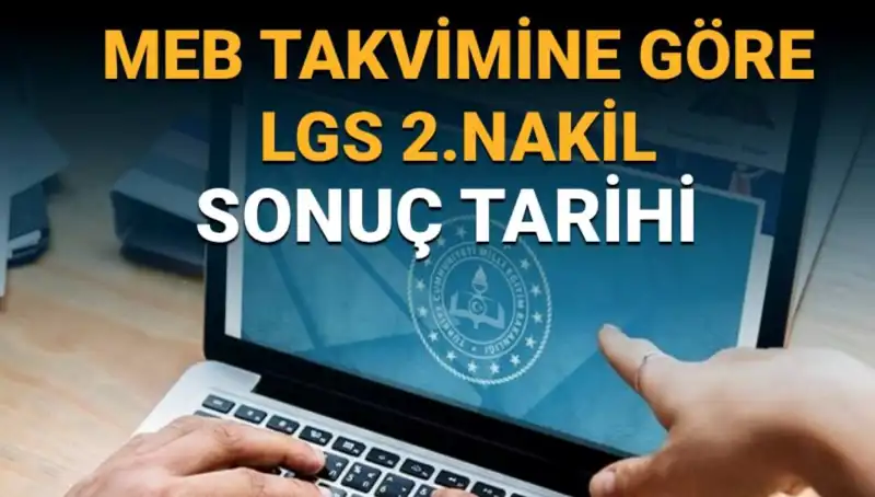 LGS 2. Nakil Süreci: 3. Tercihler Ne Zaman Bitesiyor?