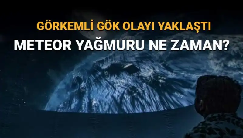Perseid Meteor Yağmuru 2023: Türkiye'den Görüntülemek İçin En İyi Zaman