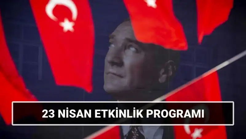 23 Nisan 2025'te Hangi Etkinlikler Düzenlenecek? Çocuk Bayramı Coşkusu İle Dolu Bir Takvim