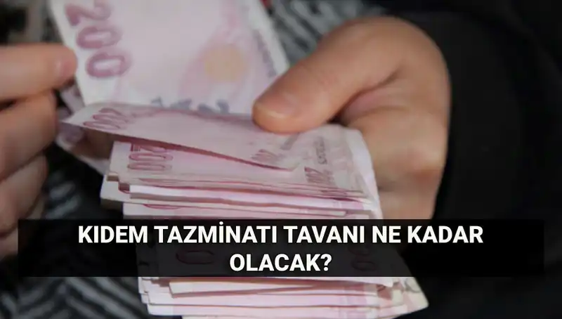 Kıdem Tazminatı Tavanı 2025 Temmuz Zamlarıyla Ne Olacak?