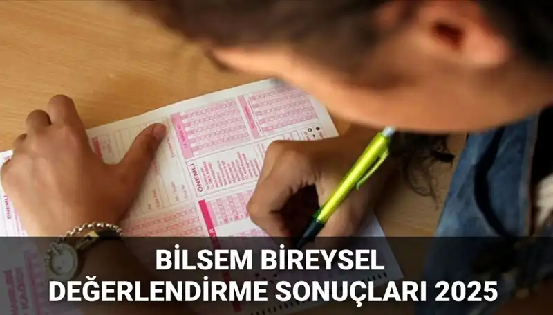2025 BİLSEM Değerlendirme Sonuçları Açıklandı: Kayıt İçin Son Tarih!