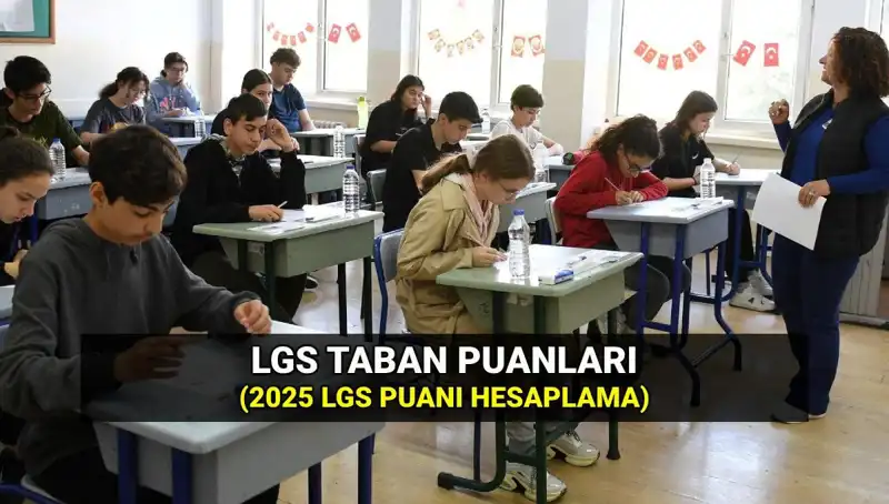 2025 LGS Taban Puanları ve Hangi Liseye Gidilir?