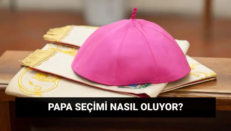 Yeni Papa Seçimi: Konklav Sürecinin Detayları ve Beklentiler