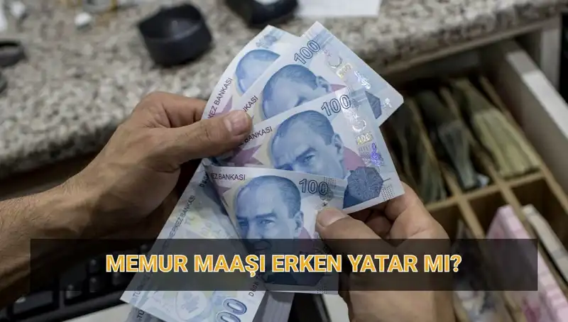 Memur Maaşları Nisan'da Erken Yatacak mı? İşte Detaylar!