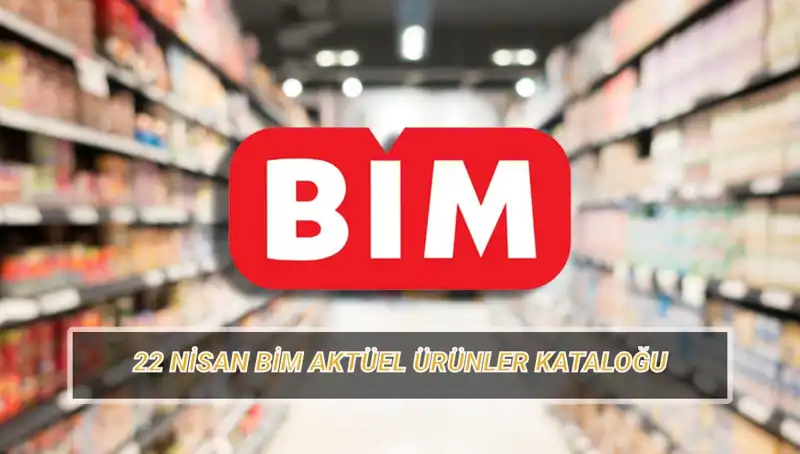 BİM 22 Nisan İndirimleriyle Alışveriş Keyfi Başlıyor!