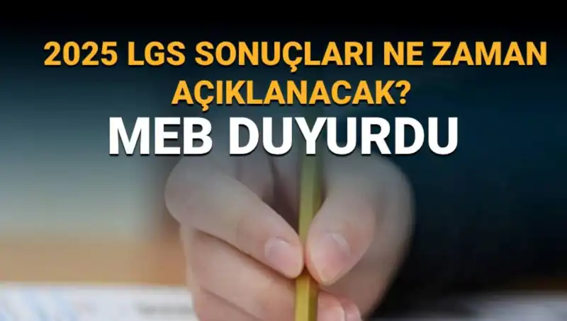 LGS Sonuçları Ne Zaman Açıklanacak? 2025 Tarihini Kaçırmayın!