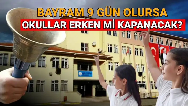 2024-2025 Eğitim Yılı Okul Kapanış Tarihleri ve Bayram Tatili Detayları